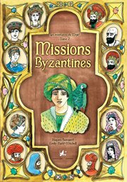 Missions byzantines. Une saga d'aventures cover image