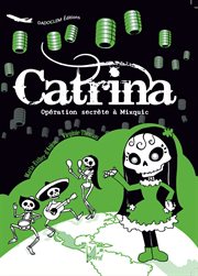 Catrina – opération secrète à mixquic. BD Bilingue espagnol-français cover image