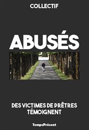 Abusés : Des victimes de prêtres témoignent cover image