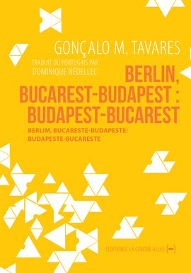 Cover image for Berlin, Bucarest-Budapest : Budapest-Bucarest