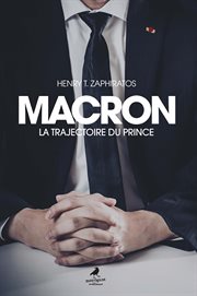 Macron : La trajectoire du prince cover image