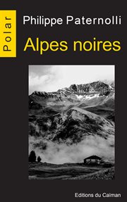 Alpes noires. Enquête en Savoie cover image
