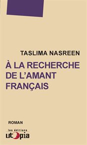 À la recherche de l'amant français : roman cover image
