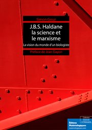 J.B.S. Haldane, la science et le marxisme : la vision du monde d'un biologiste cover image