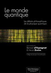 Le monde quantique : les débats philosophiques de la physique quantique cover image