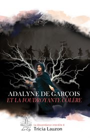 Adalyne de garçois et la foudroyante colère cover image
