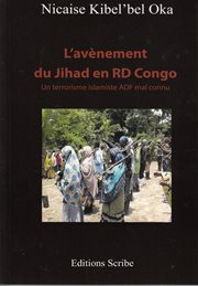 L'avènement du Jihad en RD Congo : un terrorisme islamiste ADF mal connu cover image