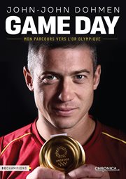 Game day. Mon parcours vers l'or Olympique cover image