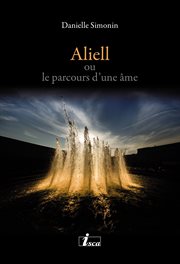 Aliell ou le parcours d'une âme. Roman initiatique cover image