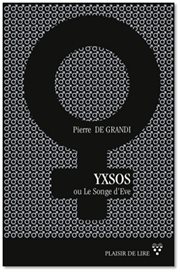 Yxsos ou le songe d'ève. Roman de science-fiction cover image