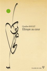 Éthiopie au coeur. Un roman émouvant cover image