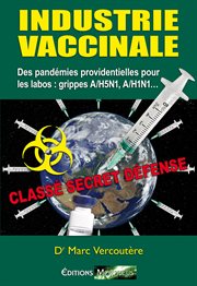 Industrie vaccinale. Des pandémies providentielles pour les labos : grippes A/H5N1, A/H1N cover image
