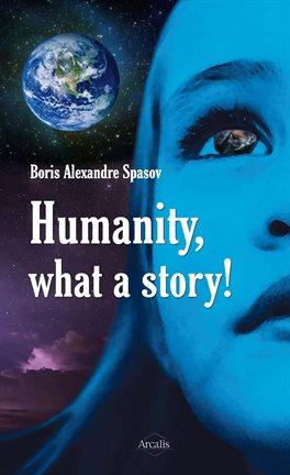 Cover image for Humanity, What a Story!