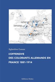 L'offensive des colorants allemands en france 1881-1914. Essai cover image