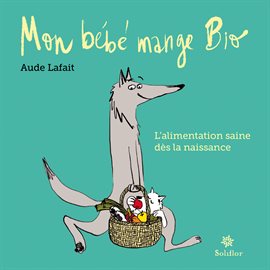 Cover image for Mon bébé mange bio