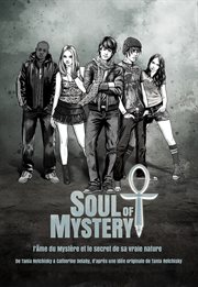 Soul of mystery. L'Ame du Mystère et le secret de sa vraie nature cover image
