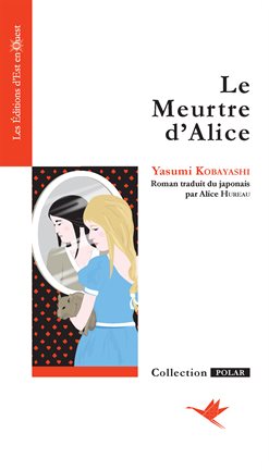 Cover image for Le Meurtre d'Alice