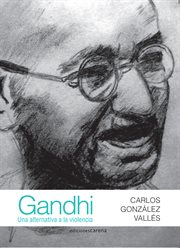 Gandhi : una alternativa a la violencia cover image
