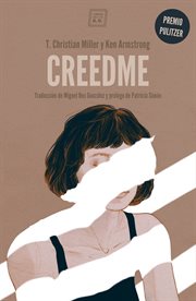 Creedme. Premio Pulitzer en la categoría de Reportaje Explicativo en 2016 cover image