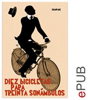 Diez bicicletas para treinta sonámbulos. Compilación de noticias cover image