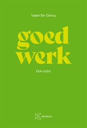 Goed Werk : Een Gids cover image