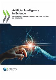 Artificial intelligence in science : challenges, opportunities and the future of research cover image