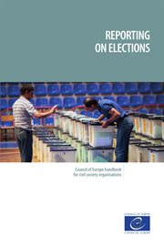 Reporting on elections. Council of Europe handbook for civil society organisations cover image