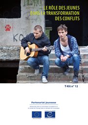 Le rôle des jeunes dans la transformation des conflits. T-Kit number 12 cover image