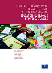 Guide pour le développement et la mise en œuvre de curriculums pour une education plurilingue et interculturelle cover image