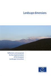 Landscape dimensions. Reflections and proposals for the implementation of the European Landscape Convention cover image