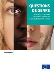 Questions de genre : manuel pour aborder la violence fondée sur le genre affectant les jeunes cover image