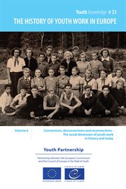 Connections, disconnections and reconnections : the social dimension of youth work in history and today cover image