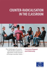Counter-radicalisation in the classroom : insights from eight grassroots projects in Council of Europe member states cover image