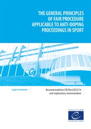 The General Principles of Fair Procedure Applicable to Anti-doping Proceedings : Recommendation Cm/rec(2022)14 cover image