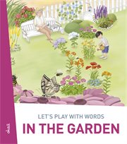 Let's play with words… in the garden. The essential vocabulary cover image