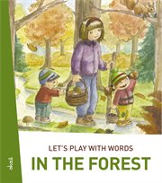 Let's play with words… in the forest. The essential vocabulary cover image