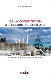 De la constitution à l'accord de Carthage : les premieres marches de la IIe République cover image