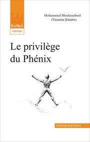 Le privilège du phénix. Roman cover image