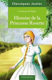 Histoire de la princesse Rosette cover image