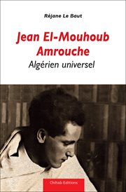 Jean El-Mouhoub Amrouche : Algérien universel cover image