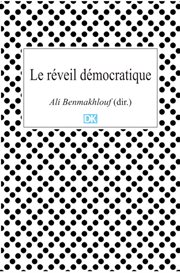 Le réveil démocratique (essais). Le cas tunisien du printemps arabe cover image