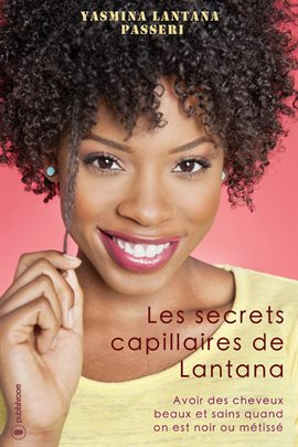 Cover image for Les secrets capillaires de Lantana