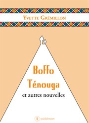 Boffo tenouga et autres nouvelles : recueil de nouvelles cover image