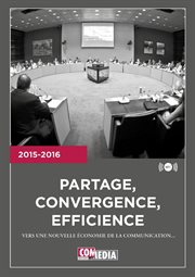 Partage, convergence, efficience : vers une nouvelle ecomomie de la communication cover image