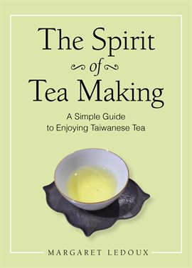 Cover image for The Spirit of Tea Making