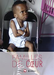 Familles de cœur. Témoignages émouvants cover image
