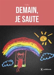 Demain, je saute. Récit d'une expérience dans l'enseignement cover image