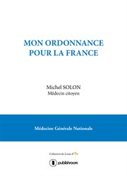 Mon ordonnance pour la france. Médecine Générale Nationale cover image