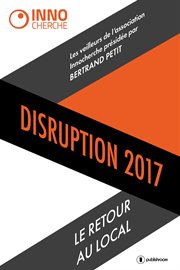 Disruption 2017. Le retour au local cover image