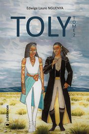 Toly : une aventure fantastique au cur de l'afrique! cover image
